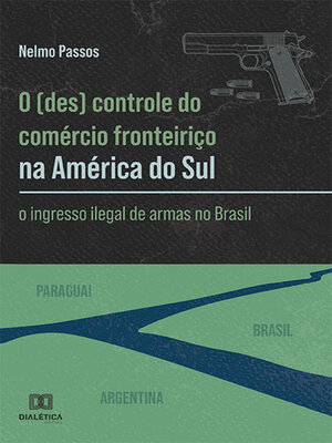 cover image of O (des) controle do comércio fronteiriço na América do Sul